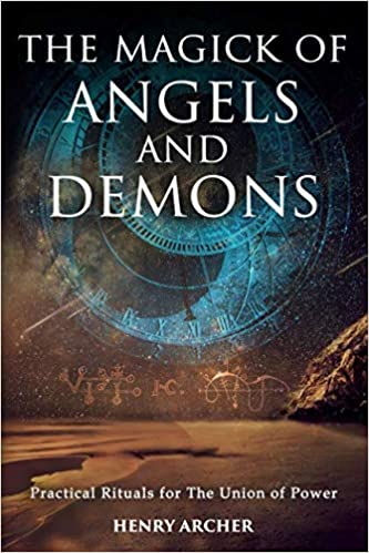 The Magick of Angels and Demons: Practical Rituals for The Union of Power - PDF